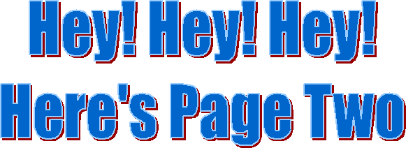 Hey! Hey! Hey! Here's Page Two
